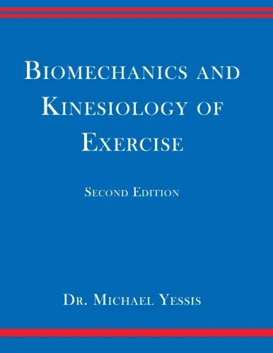 Biomechanics and Kinesiology of Exercise