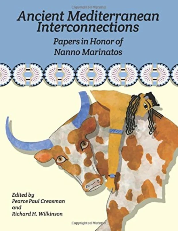 Ancient Mediterranean Interconnections: Papers In Honor of Nanno Marinatos: 7.3 (Journal of Ancient Egyptian Interconnections)