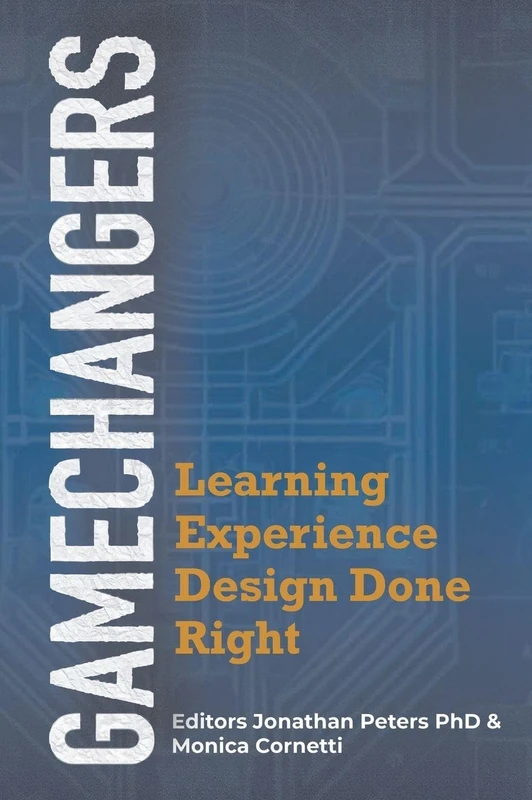 GameChangers: Learning Experience Design Done Right