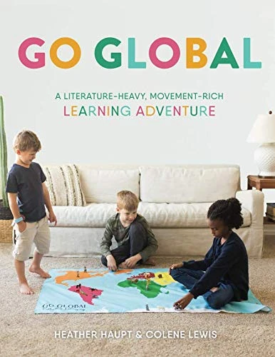 Go Global: A Literature-Heavy, Movement-Rich Learning Adventure