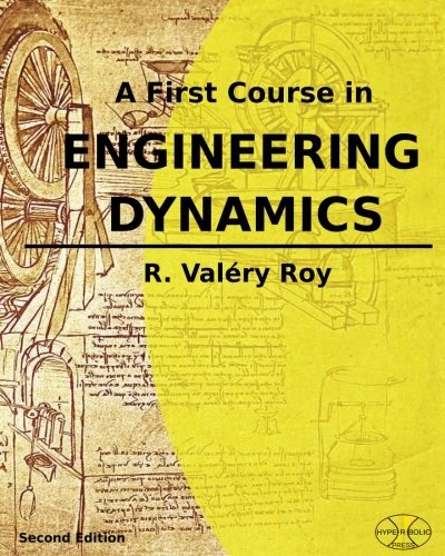 A First Course in Engineering Dynamics: (Full Color)