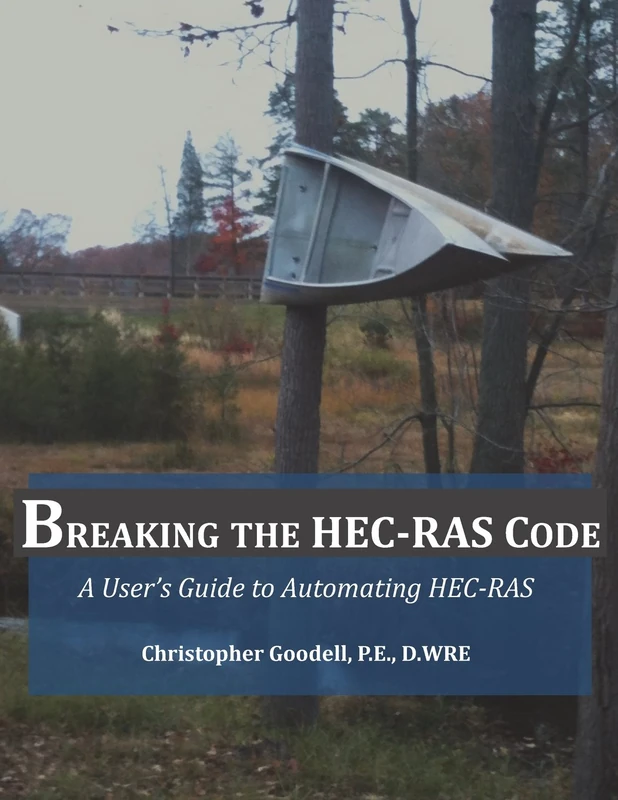 Breaking the HEC-RAS Code: A User's Guide to Automating HEC-RAS - Image 1