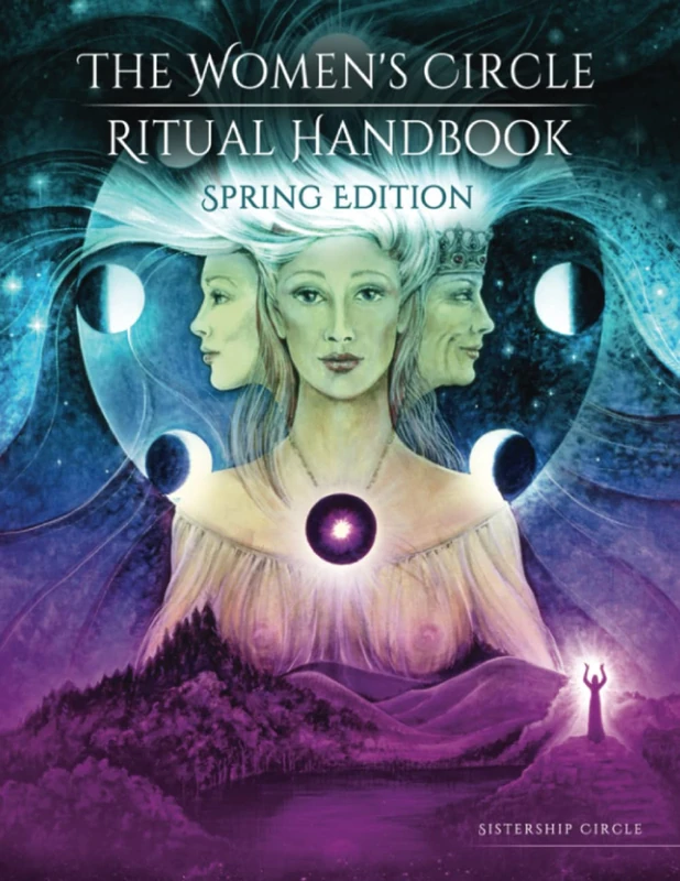 The Women's Circle Ritual Handbook: Spring Edition