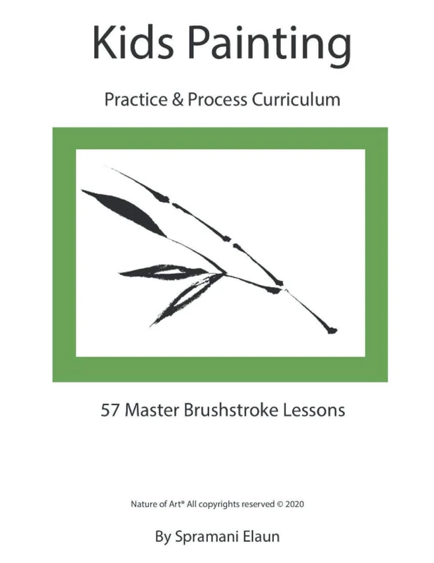 Kids Painting: Practice & Process Curriculum, 57 brushstroke Lessons