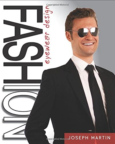 Fashion Eyewear Design: Techniques, Principles, and Practices for Aspiring Fashion Designers