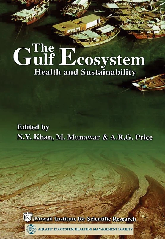 The Gulf Ecosystem Health and Sustainability (Ecovision World Monograph)