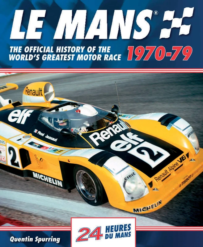 Le Mans: The Official History of the World's Greatest Motor Race, 1970-79: 3