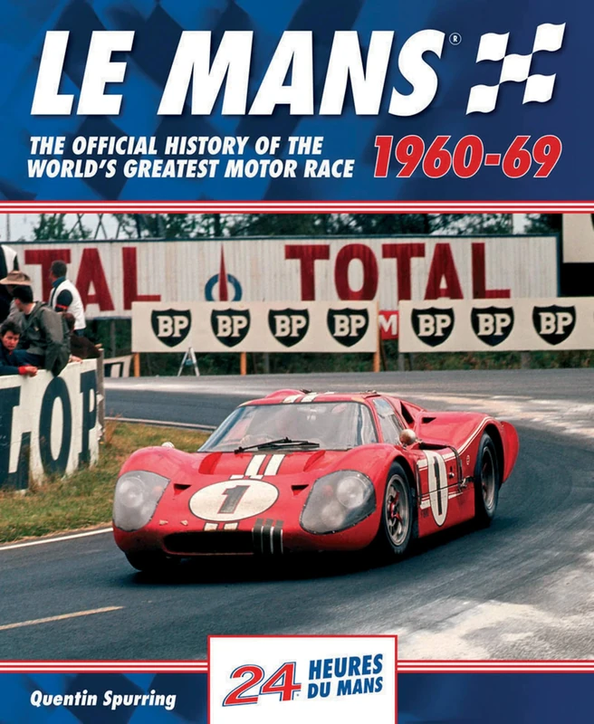 Le Mans: The Official History of the World's Greatest Motor Race, 1960-69 (Le Mans Official History): 2