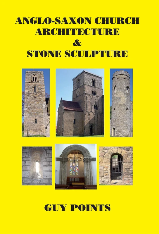 Anglo-Saxon Church Architecture & Stone Sculpture - Image 1