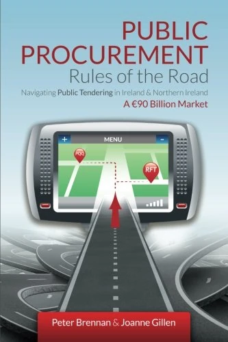 Public Procurement Rules of the Road: Navigating Public Tendering in Ireland & Northern Ireland - A €90 Billion Market