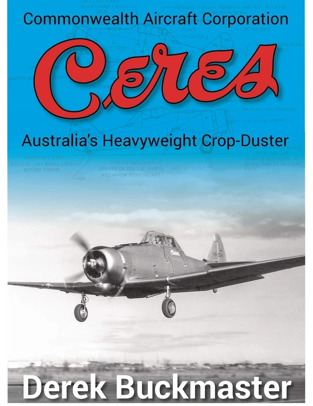 Commonwealth Aircraft Corporation Ceres: Australia's Heavyweight Crop-Duster - Image 1
