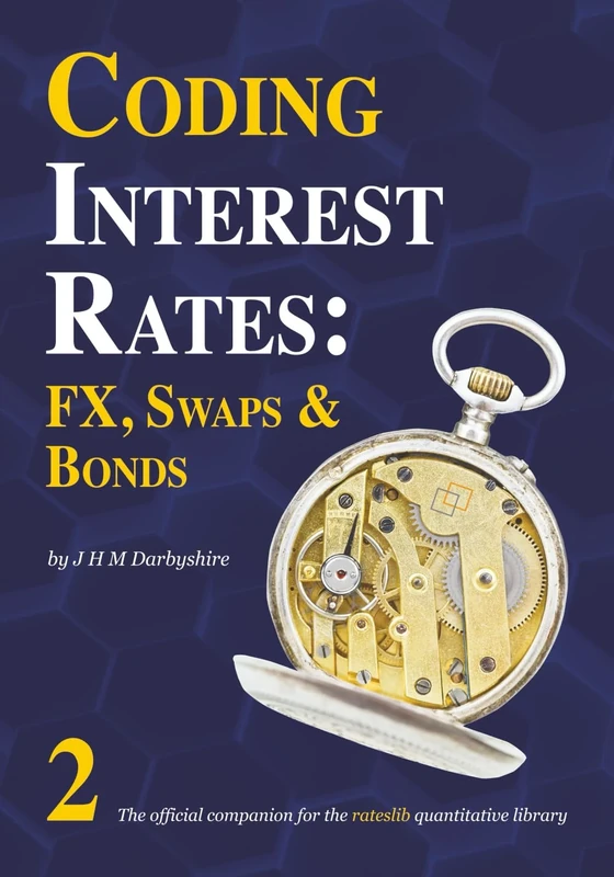 Coding Interest Rates: FX, Swaps and Bonds