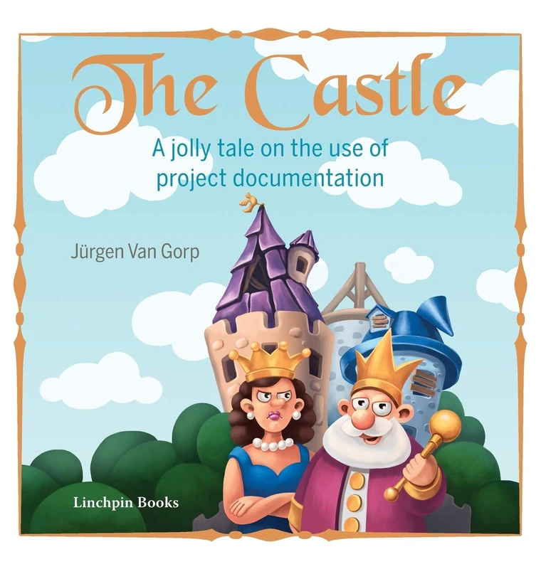 The Castle: A jolly tale on the use of project documentation - Image 1