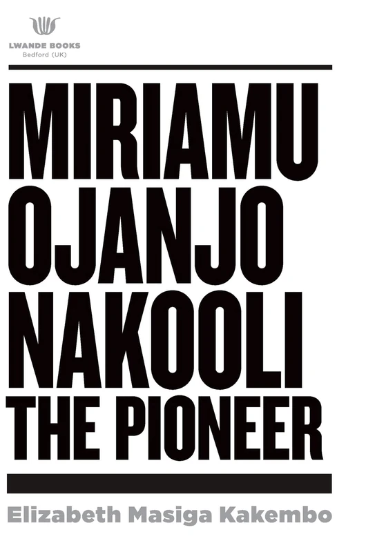 Miriamu Ojanjo Nakooli: The Pioneer - Image 1