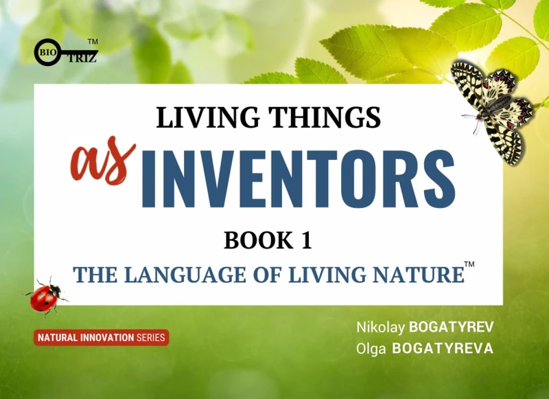 Living Things as Inventors: Book 1 Language of Living Nature (Natural Innovation)