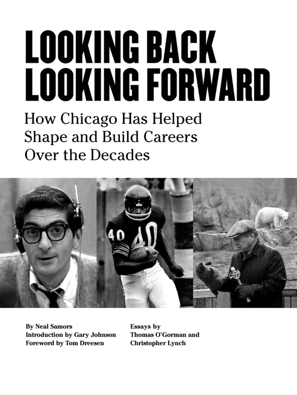 Looking Back/Looking Forward: How Chicago Helped Shape and Build Careers Over the Decades