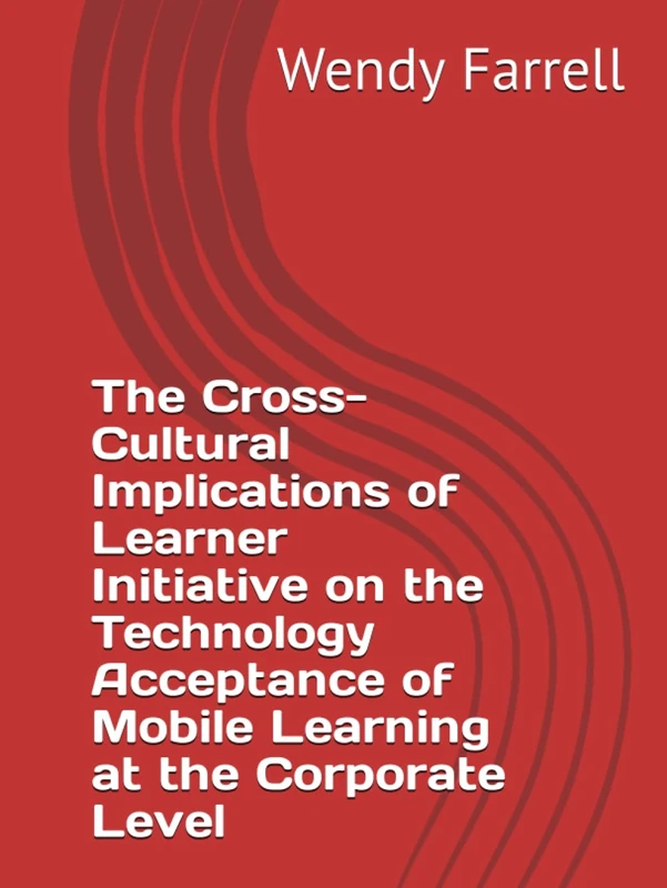 The Cross-Cultural Implications of Learner Initiative on the Technology Acceptance of Mobile Learning at the Corporate Level - Image 1
