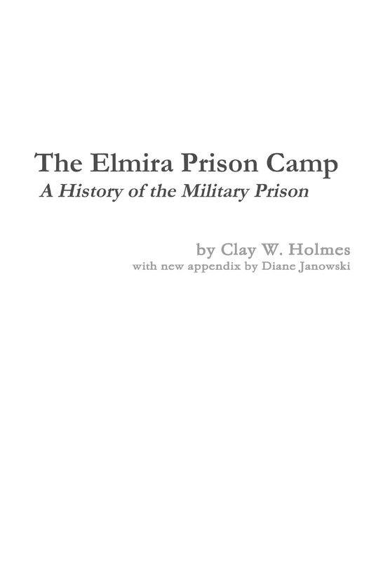 The Elmira Prison Camp - A History of the Military Prison