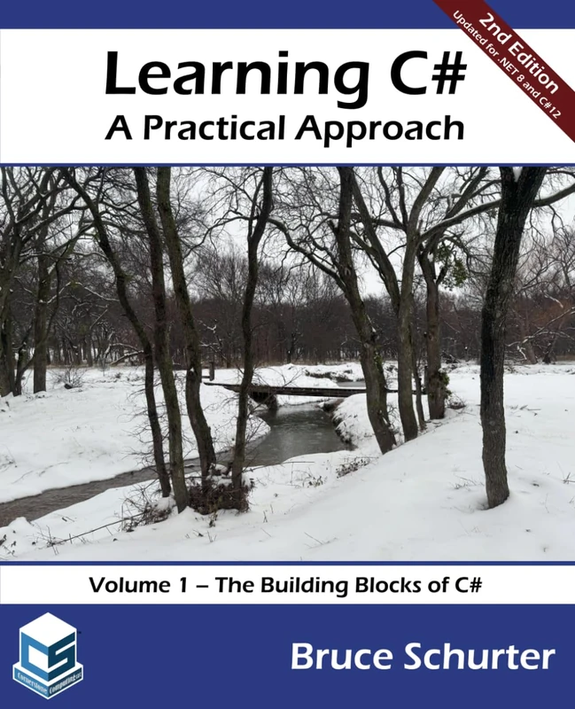 Learning C#: A Practical Approach: Volume 1 – The Building Blocks of C#