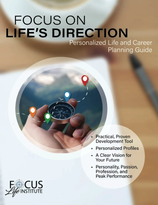 Focus on Life's Direction: Personalized Life and Career Planning Guide (Focus Life Progression)