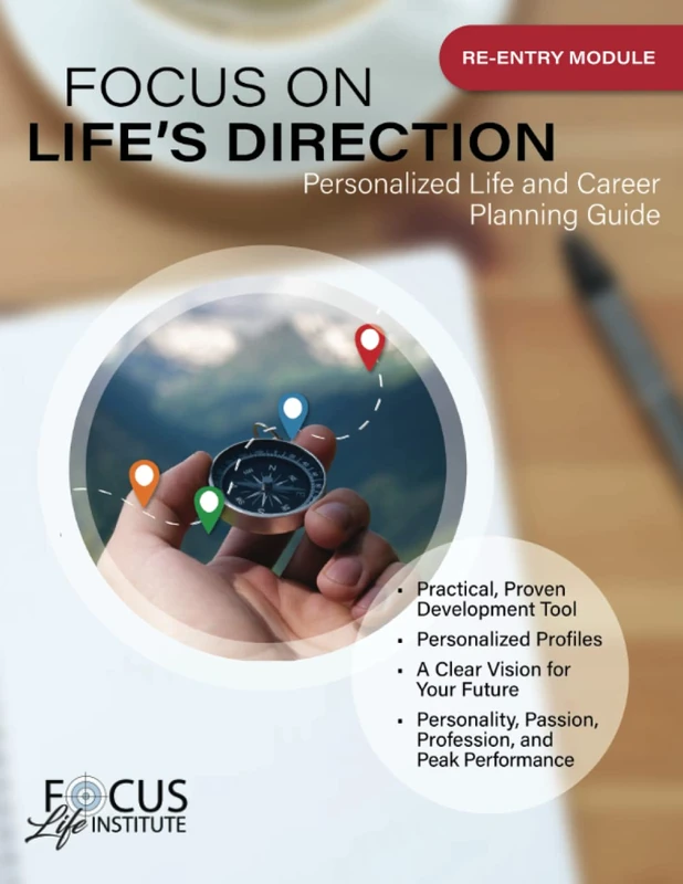 Focus on Life's Direction (Re-Entry Module): Personalized Life and Career Planning Guide (Re-Entry Modules of The Focus Life Progression) - Image 1