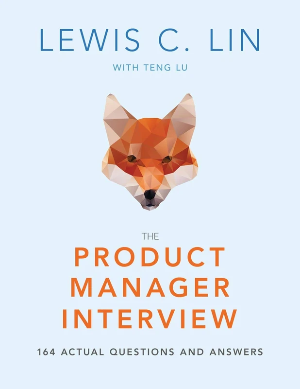 The Product Manager Interview: 164 Actual Questions and Answers