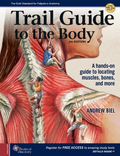 Trail Guide to the Body Book & Video: A Hands-on Guide to Locating Muscles, Bones and more