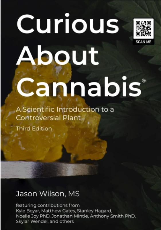Curious About Cannabis (3rd Edition): A Scientific Introduction to a Controversial Plant (Cannabis Science Textbook)