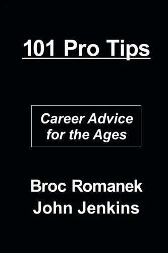 101 Pro Tips: Career Advice for the Ages