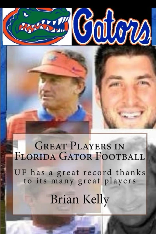 Great Players in Florida Gator Football: UF has a great record thanks to its many great players - Image 1