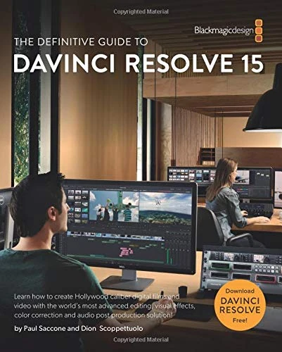 The Definitive Guide to DaVinci Resolve 15: Editing, Color, Audio, and Effects (The Blackmagic Design Learning Series)