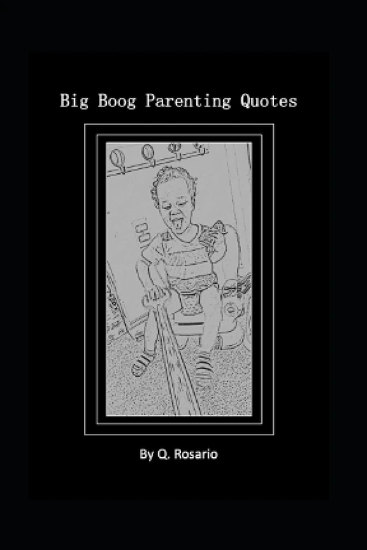 Big Boog Parenting Quotes - Image 1