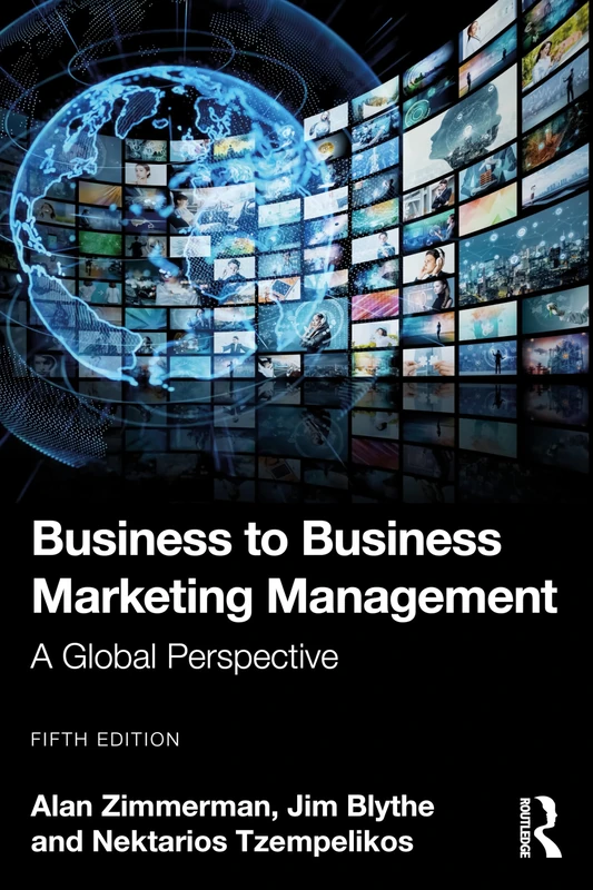 Business to Business Marketing Management: A Global Perspective