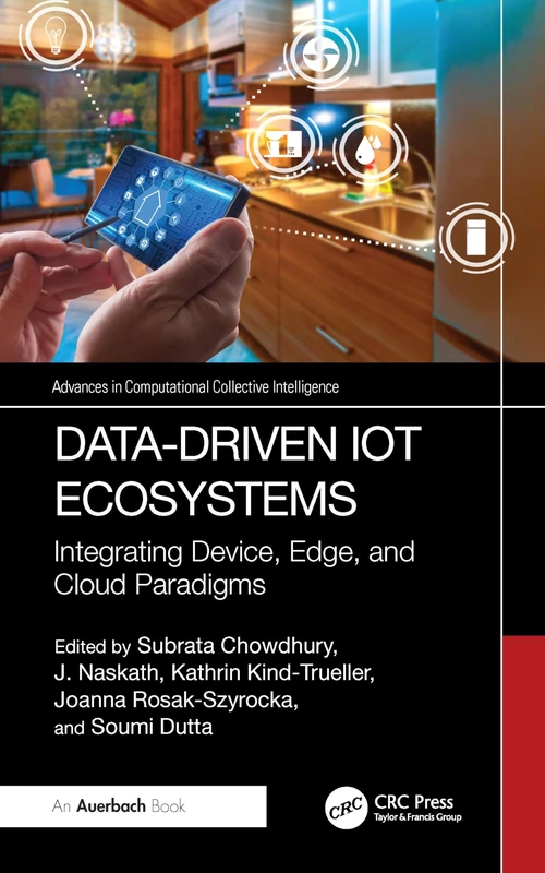 Data-Driven IoT Ecosystems: Integrating Device, Edge, and Cloud Paradigms (Advances in Computational Collective Intelligence)