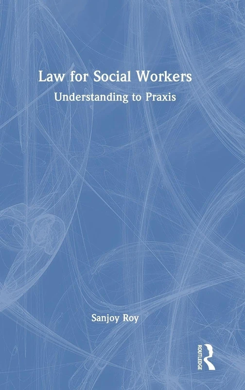 Law for Social Workers: Understanding to Praxis