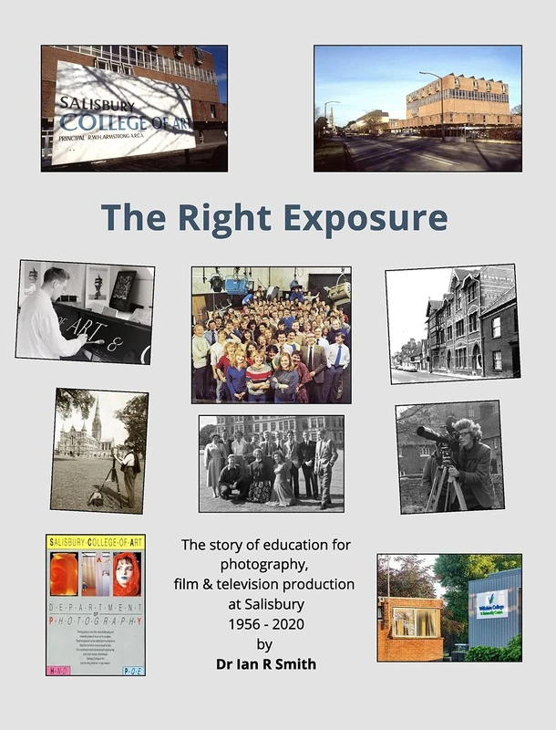 The Right Exposure: The story of education for photography, film & TV production at Salisbury