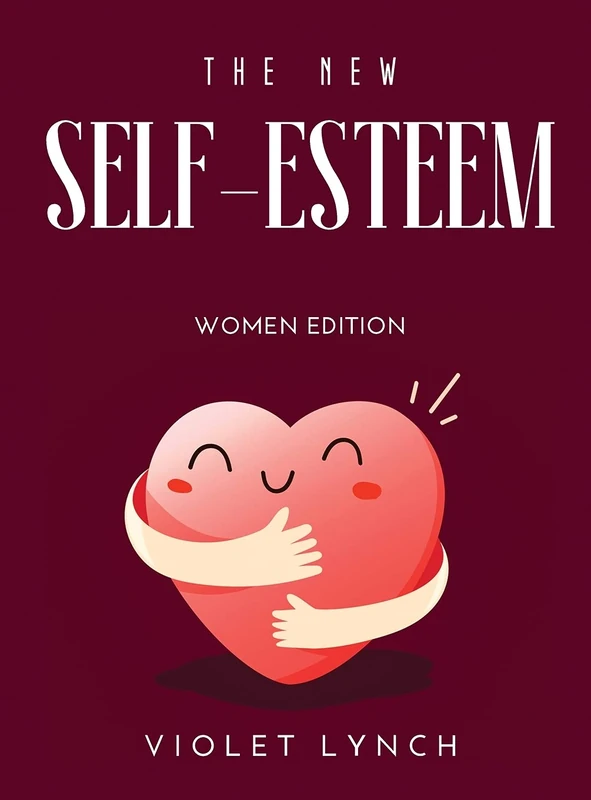 The New Self-Esteem Book 2021: Women Edition
