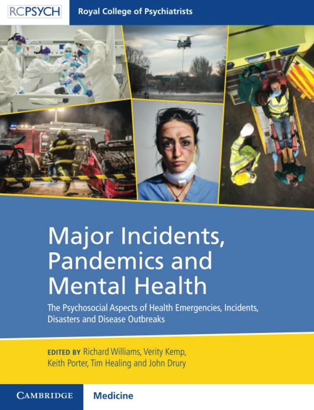 Major Incidents, Pandemics and Mental Health: The Psychosocial Aspects of Health Emergencies, Incidents, Disasters and Disease Outbreaks (Royal College of Psychiatrists)