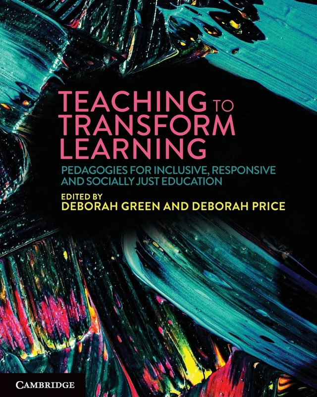 Teaching to Transform Learning: Pedagogies for Inclusive, Responsive and Socially Just Education - Image 1