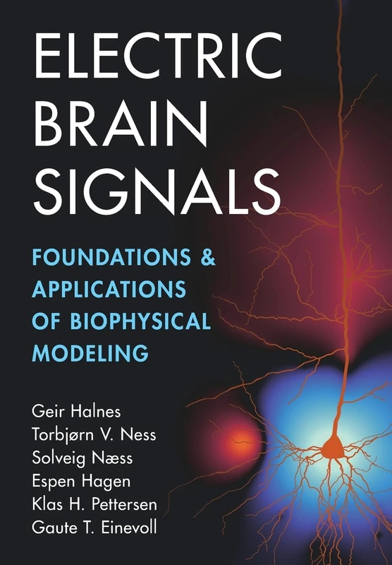 Electric Brain Signals: Foundations and Applications of Biophysical Modeling