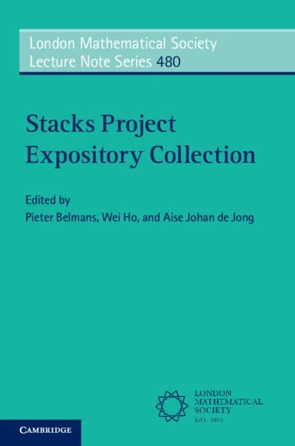 Stacks Project Expository Collection (London Mathematical Society Lecture Note Series)