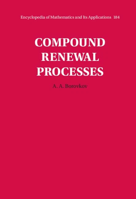 Compound Renewal Processes: 184 (Encyclopedia of Mathematics and its Applications, Series Number 184)