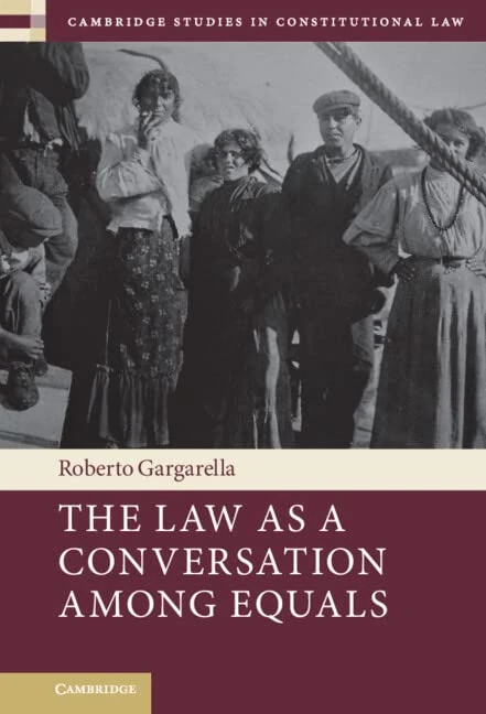 The Law As a Conversation among Equals (Cambridge Studies in Constitutional Law)
