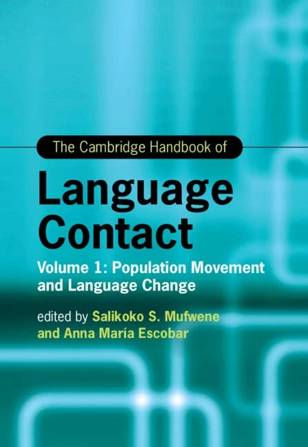 Cambridge Handbook of Language Contact Volume 1 - Linguistics