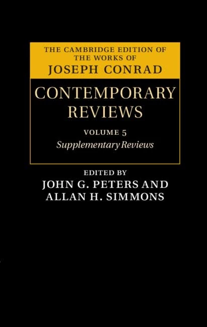 Joseph Conrad: Contemporary Reviews: 5 (The Cambridge Edition of the Works of Joseph Conrad)