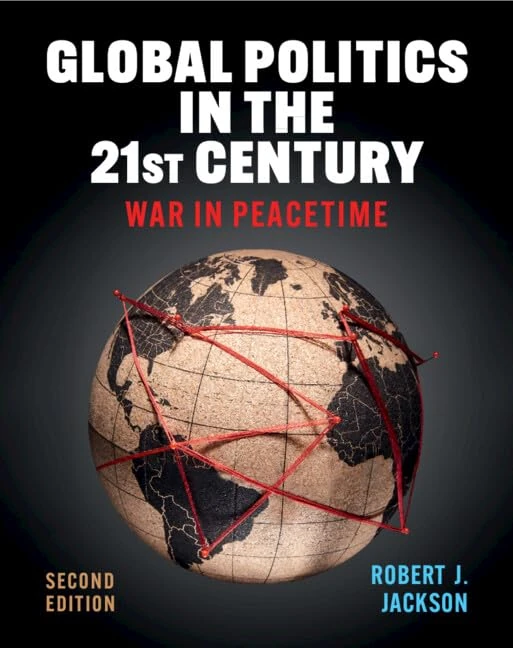 Global Politics in the 21st Century: War in Peacetime