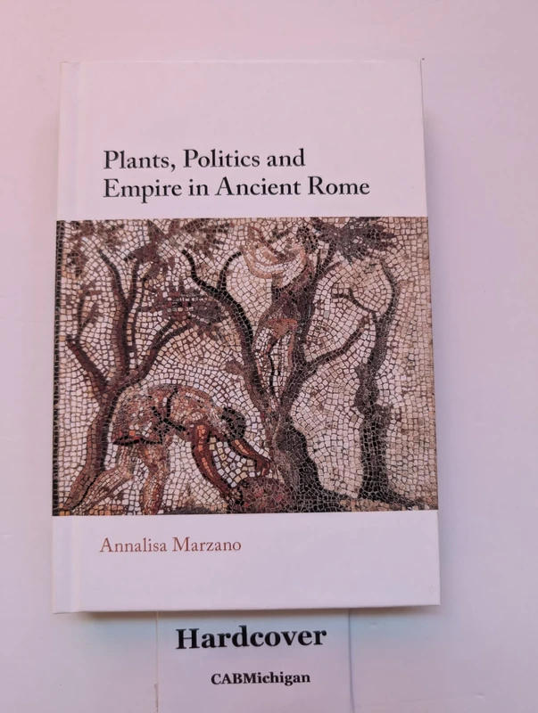 Plants, Politics and Empire in Ancient Rome