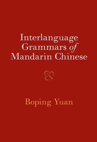 Interlanguage Grammars of Mandarin Chinese