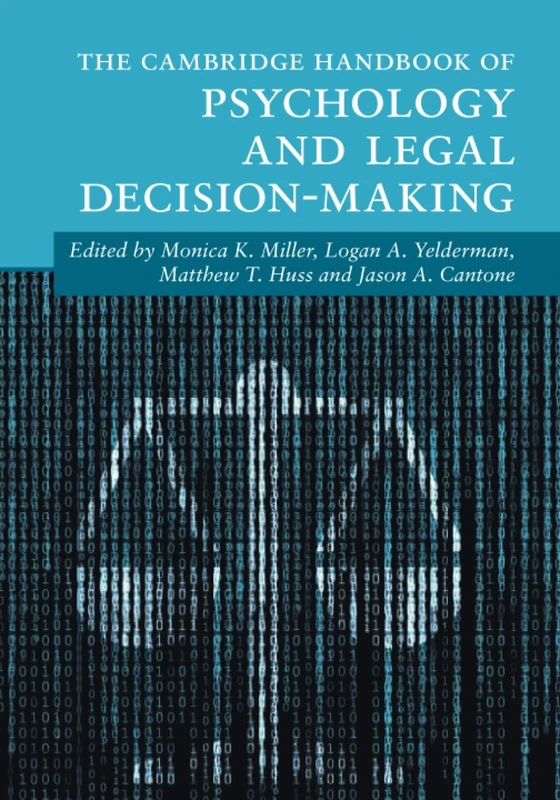 The Cambridge Handbook of Psychology and Legal Decision-Making