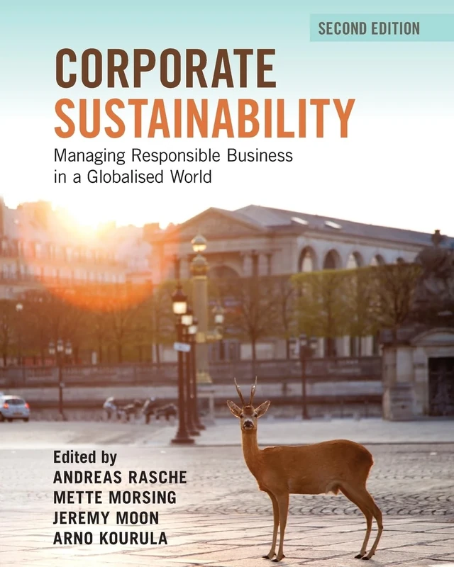 Corporate Sustainability: Managing Responsible Business in a Globalised World
